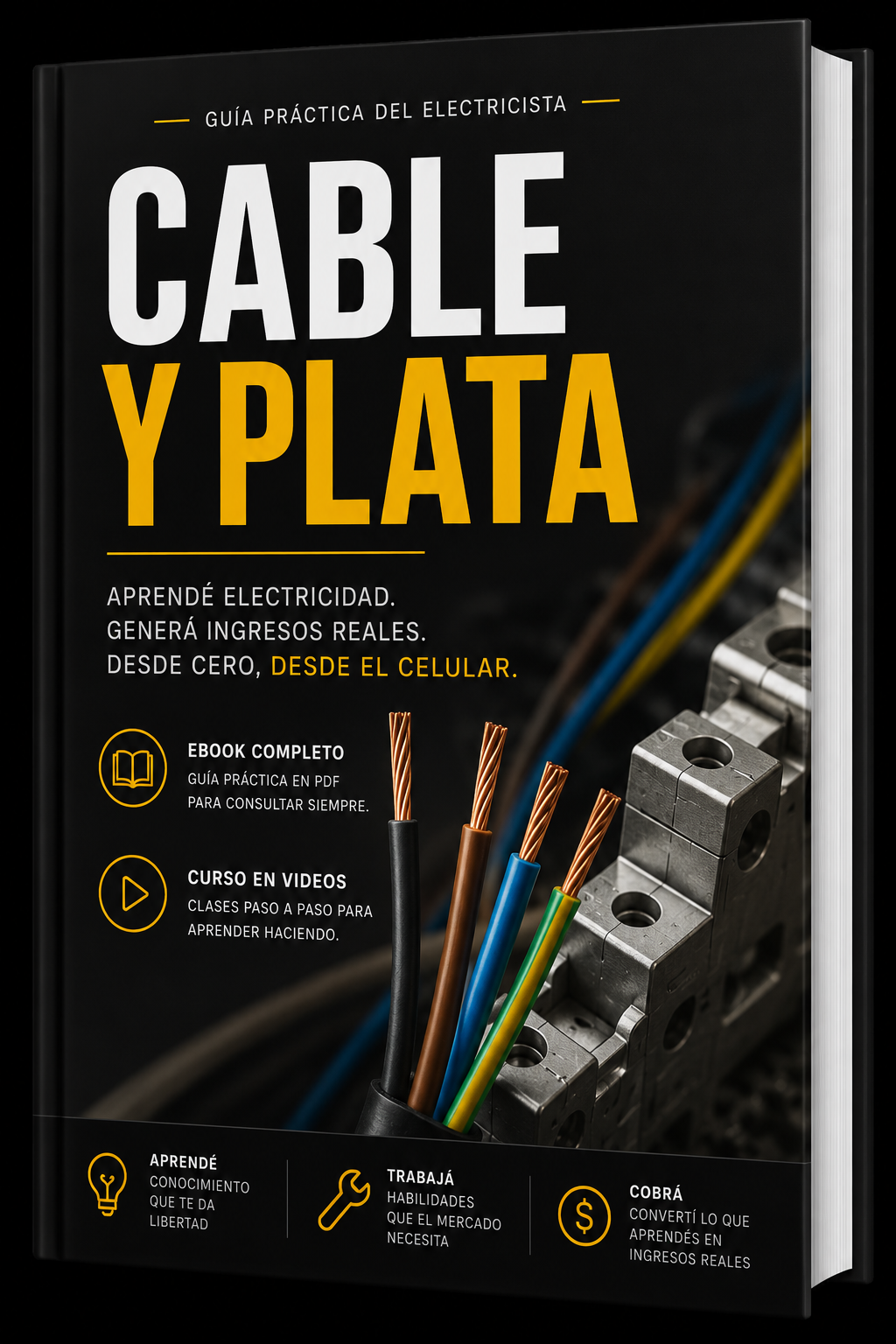 Cable y plata - Aprendé electricidad + Curso en video +4 bonos de regalo